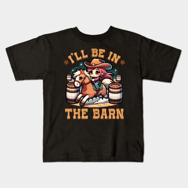 I'll Be In The Barn I Equestrian Pony Horse Fan Kids T-Shirt by biNutz